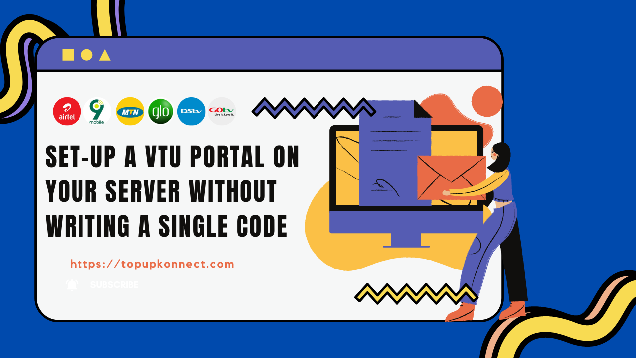 SET-UP A VTU PORTAL ON  YOUR SERVER WITHOUT  WRITING A SINGLE CODE